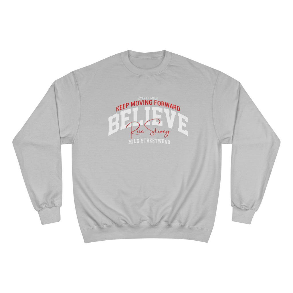 Milk Believe Champion Sweatshirt – 'Keep Moving Forward' Retro Streetwear Crewneck