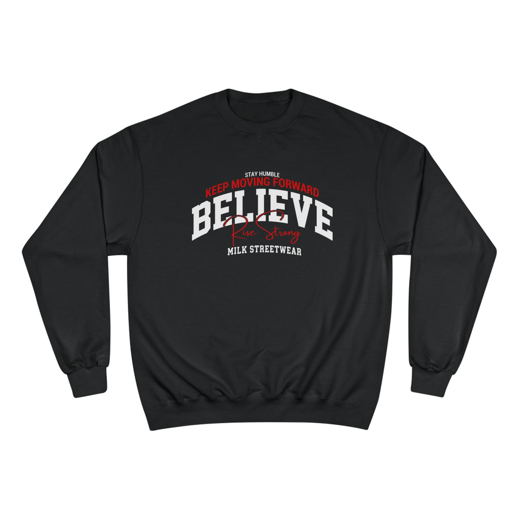 Milk Believe Champion Sweatshirt – 'Keep Moving Forward' Retro Streetwear Crewneck