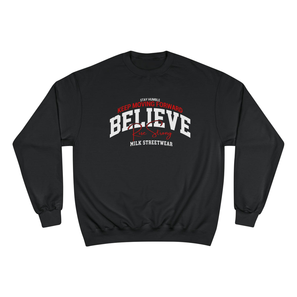 Milk Believe Champion Sweatshirt – 'Keep Moving Forward' Retro Streetwear Crewneck
