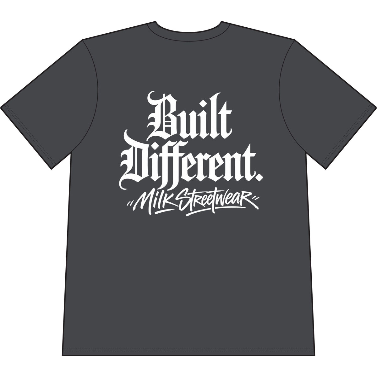 Built Different T-Shirt — Milk Streetwear